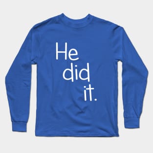 He Did It Twin Design Long Sleeve T-Shirt